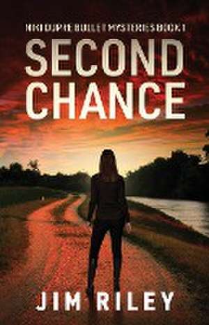 Second Chance de Jim Riley