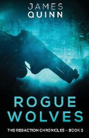 Rogue Wolves de James Quinn