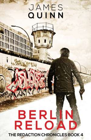 Berlin Reload de James Quinn