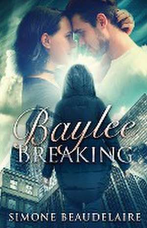 Baylee Breaking de Simone Beaudelaire