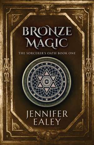 Bronze Magic de Jennifer Ealey