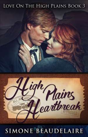 High Plains Heartbreak de Simone Beaudelaire