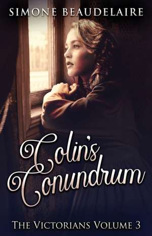 Colin's Conundrum de Simone Beaudelaire
