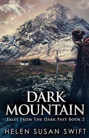 Dark Mountain de Helen Susan Swift