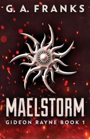 Maelstorm de G. A. Franks