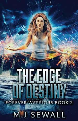 The Edge Of Destiny de M. J. Sewall