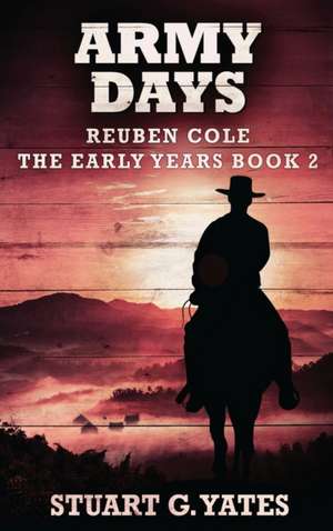 Army Days de Stuart G. Yates