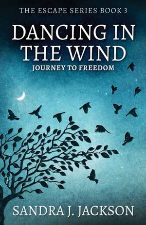 Dancing In The Wind de Sandra Jackson
