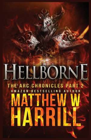 Hellborne de Matthew W. Harrill