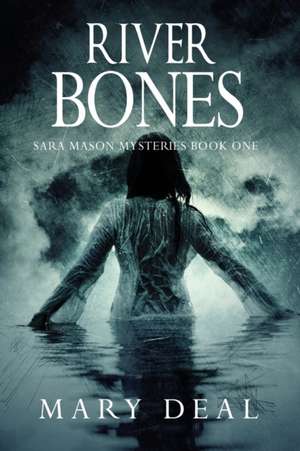 River Bones de Mary Deal