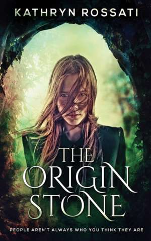 The Origin Stone de Kathryn Rossati