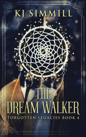 The Dream Walker de Kj Simmill