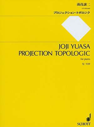 Projection Topologic: For Piano de Joji Yuasa