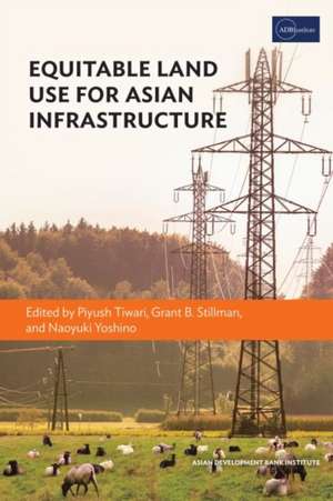 Equitable Land Use for Asian Infrastructure de Grant B. Stillman