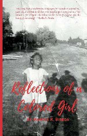 Reflections of a Colored Girl de Martha R Bireda