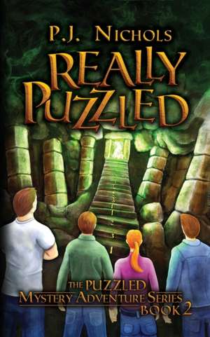 Really Puzzled (The Puzzled Mystery Adventure Series de P. J. Nichols