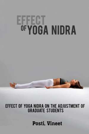 Effect of Yoga Nidra on the Adjustment of Graduate Students de Posti Vineet