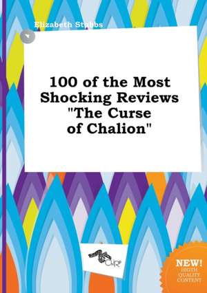 100 of the Most Shocking Reviews the Curse of Chalion de Elizabeth Stubbs