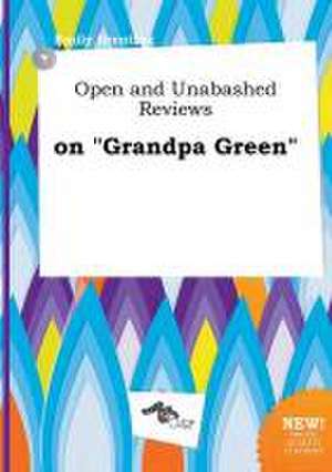 Open and Unabashed Reviews on Grandpa Green de Emily Brenting