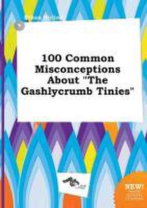 100 Common Misconceptions about the Gashlycrumb Tinies de Ethan Birling