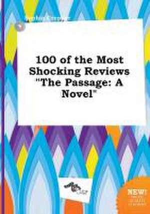 100 of the Most Shocking Reviews the Passage de Sophia Cropper