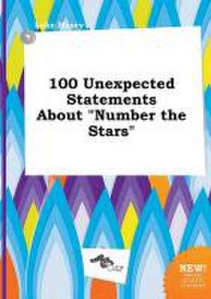 100 Unexpected Statements about Number the Stars de Luke Masey