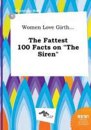 Women Love Girth... the Fattest 100 Facts on the Siren de Christian Rell