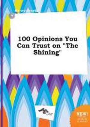 100 Opinions You Can Trust on the Shining de Henry Scarth