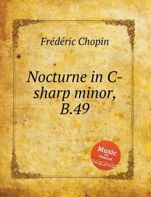 Nocturne in C-sharp minor, B.49 de Frédéric Chopin