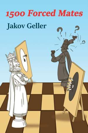 1500 Forced Mates de Jakov Geller