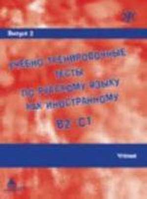 Ucebno-trenirovocnye testy po russkomu jazyku kak inostrannomu B2-C1 / Learning and training in Russion as a foreign language B2 - C1 de M. E. Pareckaja