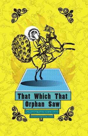 That Which That Orphan Saw