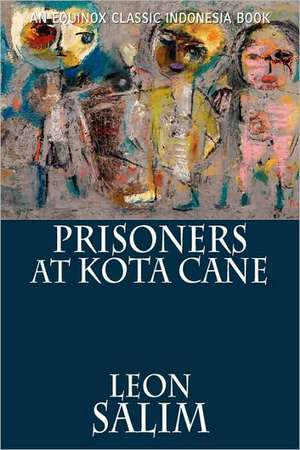 Prisoners at Kota Cane de Leon Salim