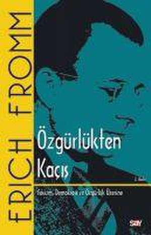 Özgürlükten Kacis de Erich Fromm