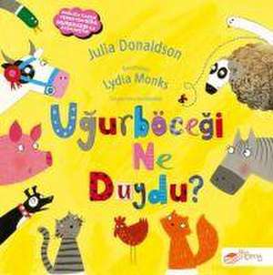 Ugurböcegi Ne Duydu de Julia Donaldson