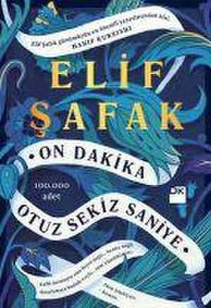 On Dakika Otuz Sekiz Saniye de Elif Safak