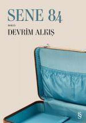 Sene 84 de Devrim Alkis