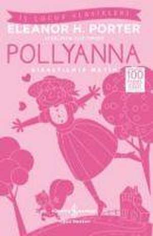 Pollyanna Kisaltilmis Metin de Eleanor H. Porter