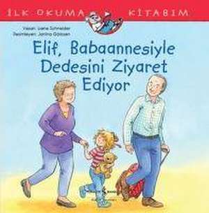 Elif Babaannesiyle Dedesini Ziyaret Ediyor de Liane Schneider