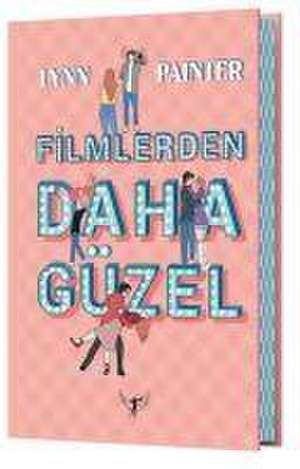 Filmlerden Daha Güzel de Lynn Painter