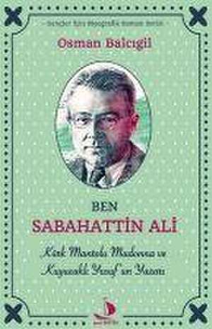 Ben Sabahattin Ali de Osman Balcigil