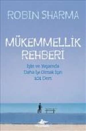 Mükemmellik Rehberi de Robin Sharma