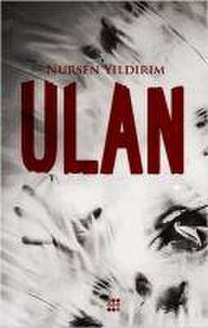 Ulan de Nursen Yildirim