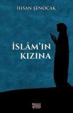 Islam'in Kizina de Ihsan Senocak