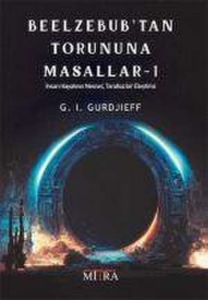 Beelzebubtan Torununa Masallar - 1 de George Gurdjieff