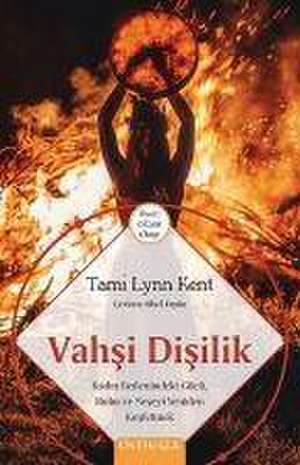 Vahsi Disilik de Tami Lynn Kent