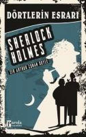 Dörtlerin Esrari - Sherlock Holmes de Sir Arthur Conan Doyle