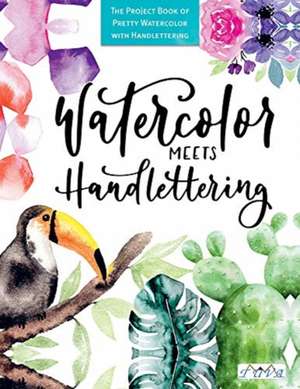 Watercolour Meets Hand Lettering de Various