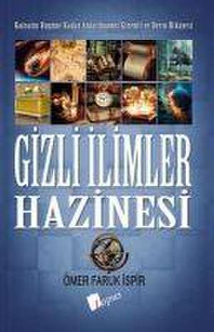 Gizli Ilimler Hazinesi de Ömer Faruk ispir