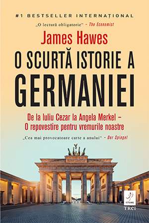 O scurtă istorie a Germaniei de James Hawes